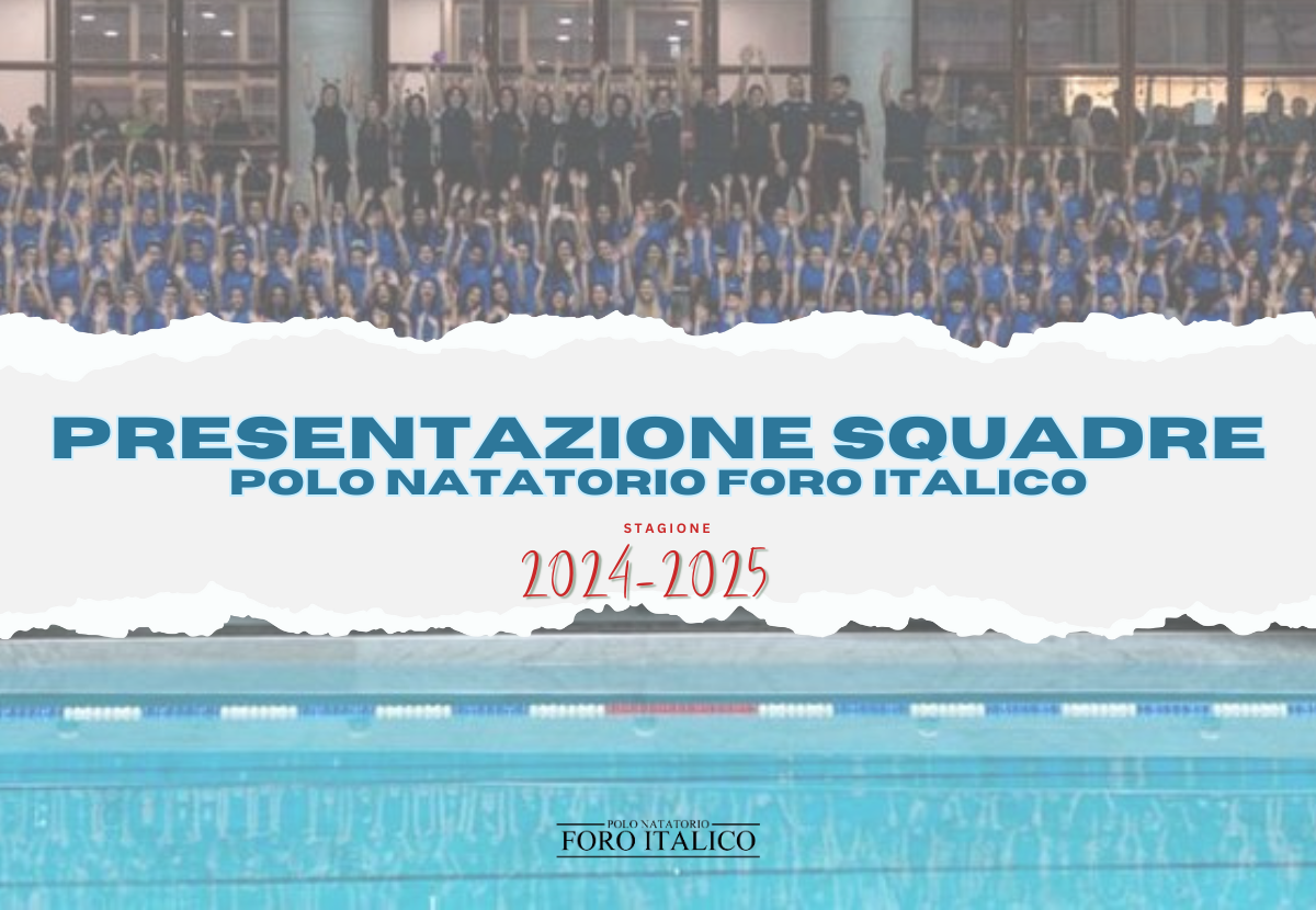 PRESENTAZIONE SQUADRE Polo Natatorio Foro Italico